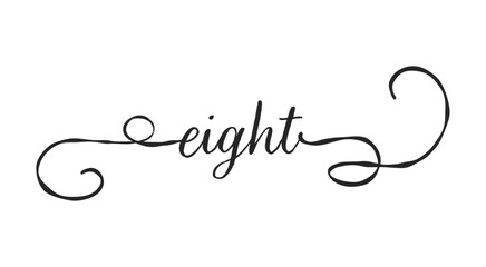 Eight card. Hand drawn quote. Modern brush calligraphy. Isolated on white background