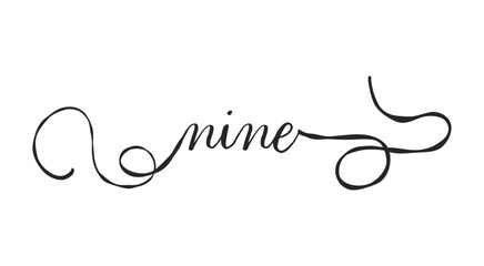 Nine card. Hand drawn quote. Modern brush calligraphy. Isolated on white background