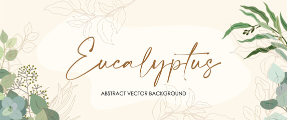 Eucalyptus Abstract background. Luxury minimal style wallpaper with golden line art and green eucalyptus leaves and branches. Vector art for banner, cover, poster, cards, invitations, Web, packaging.