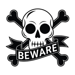 Beware Skull and Crossbones
