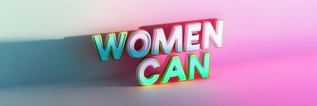 A minimalist and modern close-up image of a motivational typographic design that reads "YES, WOMEN CAN" in bold, three-dimensional letters.  