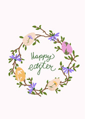 Happy Easter card. Trendy pastel greeting card with spring wreath, Easter eggs and spring flowers. Minimalistic and elegant vector design with hand drawn calligraphy