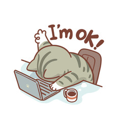 A tired gray cartoon cat slumps over a laptop, face down on the keyboard, with one paw giving a thumbs-up. Above it, the phrase 