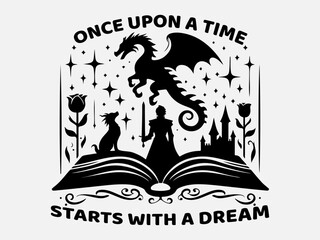 National Tell a Fairy Tale Day Silhouette Vector Illustration with the text ''Once upon a time starts with a dream