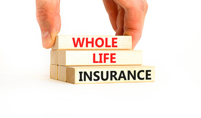 Whole life insurance symbol. Concept words Whole life insurance on beautiful wooden blocks....
