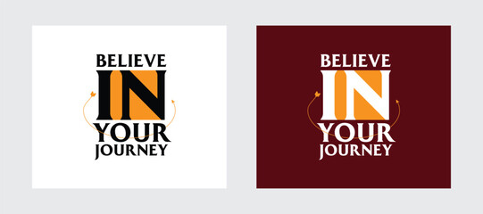 Believe in your Journey Typography Design