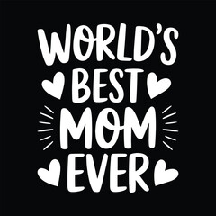 Happy Mother's Day, Best Mom Ever, Mom, Mom Baby, Cute Mom, Mom Life, Flower Mama, Motherhood, Funny Mother's Day, Vector Collection for Poster, Mug Apparel, and Clothing Print
