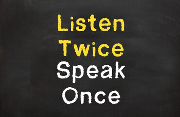 listen twice, speak once