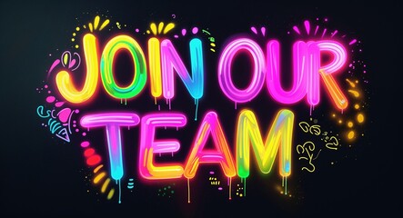 Obraz premium join our team colorful neon graffiti lettering on plain black background