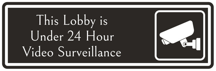 Video surveillance warning sign This lobby is under 24 hour video surveillance