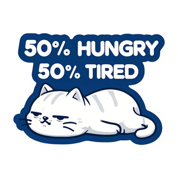Naklejki Funny Lazy Tired Hungry Cartoon Cat Meme Graphic Sticker T-Shirt Design