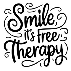 Smile it's free therapy, inspirational quote svg