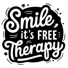 Smile it's free therapy, inspirational quote svg