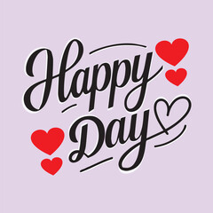 Happy day. Lettering isolated on white background, hand written, manual text, texting phrase. Vector illustration