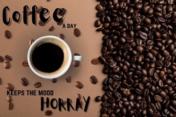 an illustration made from scratch about a coffee cup between coffee beans, with a phrase (coffee a day make the mood hooray).