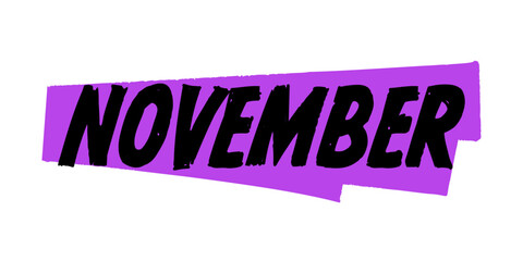 Hand-Drawn November Vector Design with Purple Brush Strokes. Colorful Poster Art, Inspirational Quote Sign, Isolated on White Background