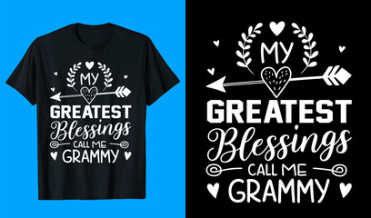 MY GREATEST BLESSINGS CALL ME GRAMMY T-SHIRT DESIGN