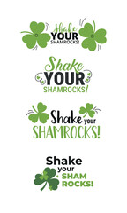 Four playful designs featuring green shamrocks with the energetic phrase 'Shake Your Shamrocks!' in bold, colorful fonts, evoking St. Patrick’s Day cheer.