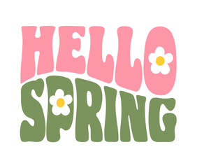 Vibrant vector illustration of Hello Spring in groovy lettering, surrounded by colorful flowers, capturing the joy and energy of the spring season. © Любовь Кондратьева