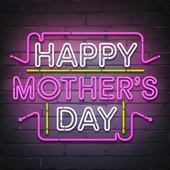 Neon Light Mother's Day Typography. Happy Mother's Day Typo Design. Mothers Day Greeting Card.