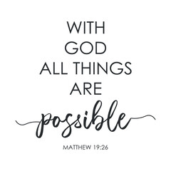 With God All Things Are Possible encouraging Bible Verse scripture quote vector illustration