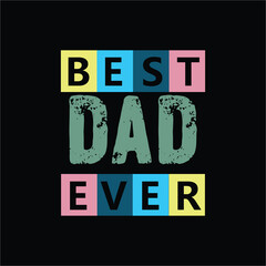 Best dad ever T-shirt design