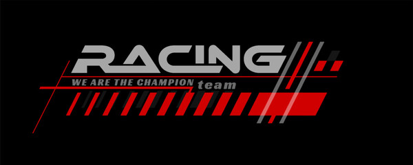 Racing team trendy fashionable vector t-shirt and apparel design, typography, print, poster. Global swatches. eps 10