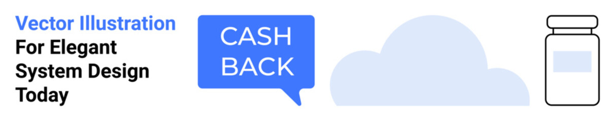 Cashback text in speech bubble, cloud storage icon, and medicine bottle suggesting finances, e-commerce, healthcare tech. Ideal for fintech, online savings, healthcare, cloud services e-commerce