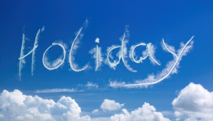 Skywritten Word 'Holiday' Against Clear Blue Sky