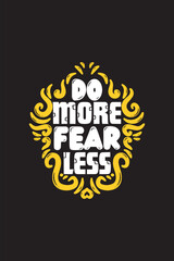 Fototapeta premium Lettering quote of Do more, fear less