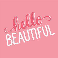 Hello Beautiful lettering. Hand drawn vector art