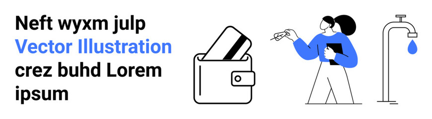 Wallet with card sticking out, woman holding a key next to a water tap, blue drop falling from tap, and text with specific words highlighted in blue. Ideal for finance, home management, security