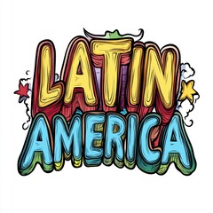 Bold colorful typography spelling Latin America, emphasizing vibrant culture and energy. White background.