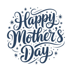 Happy Mother's Day Typography calligraphy hand lettering isolated Illustration