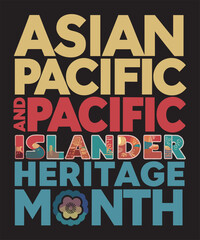 Asian Pacific and Pacific Islander Heritage Month, Asian American and Pacific Islander Heritage Month, AAPI Heritage Month