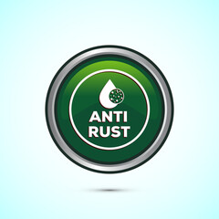Anti rust icon design illustration. Anti oxidation sign, Rust resistant  symbol, Green color round button design