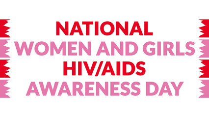 National Women and Girls HIV AIDS Awareness Day text with side lines on a White background. Which is observed every year in March to celebrate and wish National Women and Girls HIV AIDS Awareness Day.