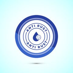 Anti rust icon design illustration. Anti oxidation sign, Rust resistant  symbol, Blue color button design