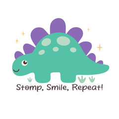 Hand drawn illustration of a cute dinosaur with the text Stomp, Smile, Repeat. Colorful poster for scrapbooking, greeting cards, banners, textiles, gifts, shirts, mugs, and decorations.