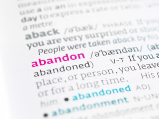 Fototapeta premium Exploring the definition and various connotations of the word abandon.