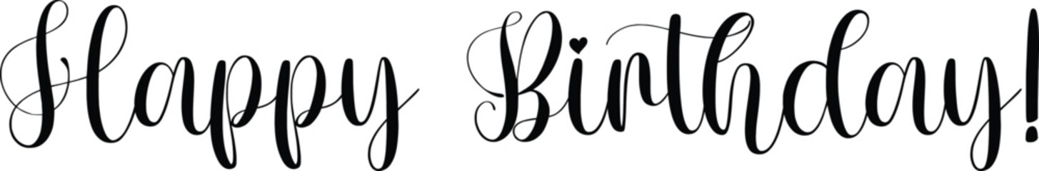 Happy Birthday, Elegant Calligraphic Lettering Design for Greeting Cards, Invitations, and Vector Illustrations