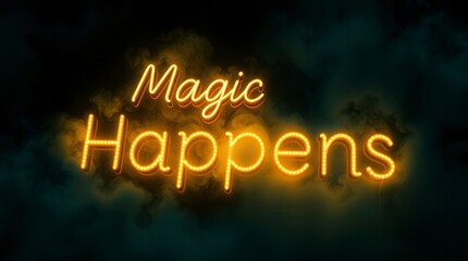Obraz premium A brilliant orange neon sign reads 'Magic Happens' against a dark background with smoky effects.