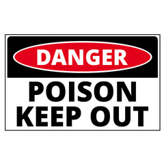 Danger poison keep out sign on a white background
