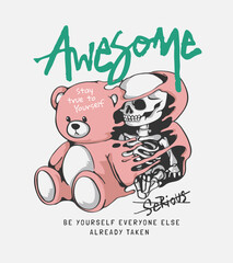 Fototapeta premium awesome calligraphy slogan with skeleton in bear doll cartoon vector illustration created by hand drawn with using ai in the process