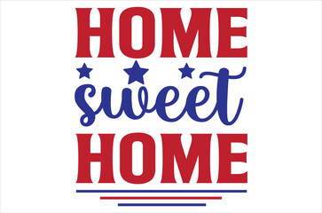 Fourth of July Independence Day Vector illustration, 4th of July greeting in United States national flag colors and hand lettering text Happy, America, USA Flag, USA Holiday, Patriotic, Cut File