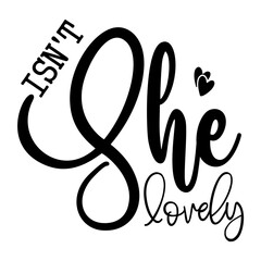 Isn't She Lovely SVG