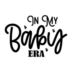 In My Baby Era SVG 