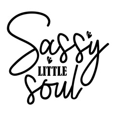 Sassy Little Soul SVG