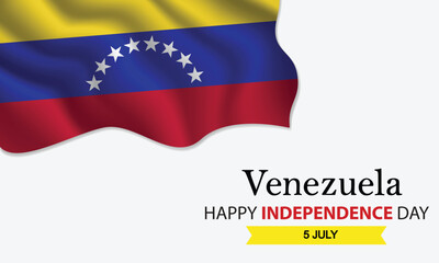 Happy Independence Day Venezuela. July 5th. Celebrating Venezuela Freedom, National Pride, and Heritage. Waving Venezuelan flag and lettering text design. Vector illustration.