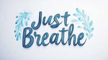 “Just Breathe” – simple serif cursive font on white background, perfect for wellness, meditation and self-care concepts.